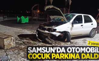 Samsun'da otomobil çocuk parkına daldı: 2 yaralı