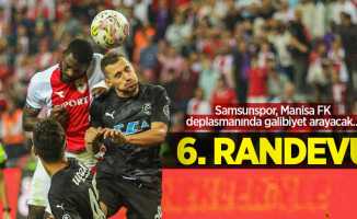 Samsunspor, Manisa FK deplasmanında galibiyet arayacak...  6.RANDEVU 