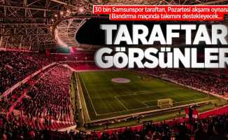 30 bin Samsunspor taraftarı, Pazartesi akşamı oynanacak Bandırma maçında takımını destekleyecek... TARAFTAR GÖRSÜNLER 