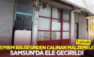 Deprem bölgesinden çalınan malzemeler Samsun'da ele geçirildi: 5 gözaltı