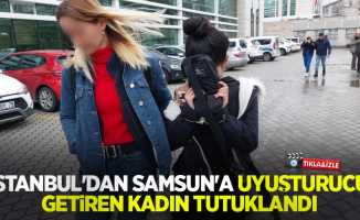 İstanbul'dan Samsun'a uyuşturucu getiren kadın tutuklandı