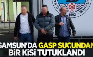 Samsun'da gasp suçundan bir kişi tutuklandı
