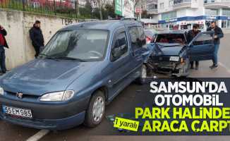 Samsun'da otomobil park halindeki araca çarptı: 1 yaralı