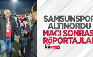 Samsunspor-Altınordu maçı sonrası röportajlar
