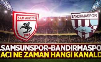 Samsunspor - Bandırmaspor  Maçı Ne Zaman Saat Kaçta 