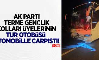 AK Parti Terme Gençlik Kolları üyelerinin tur otobüsü otomobille çarpıştı! 1 Ölü... 