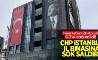 CHP İstanbul İl Binasına Şok Saldırı! Canan Kaftancıoğlu duyurdu: 6-7 el ateş edildi! 