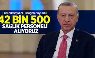 Cumhurbaşkanı Erdoğan duyurdu: "42 bin 500 sağlık personeli  alıyoruz" 