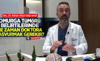Doç. Dr. Adnan Altun bilgi verdi: Omurga tümörü belirtilerinde ne zaman doktora başvurmak gerekir?