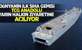 Dünyanın ilk SİHA gemisi TCG Anadolu yarın halkın ziyaretine açılıyor