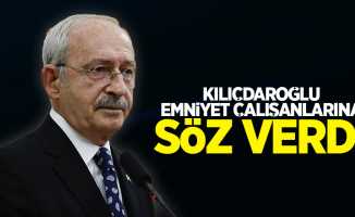 Kılıçdaroğlu Emniyet çalışanlarına söz verdi! 