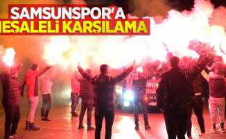 Samsunspor'a meşaleli karşılama 