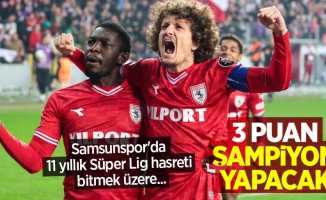 Samsunspor'da 11 yıllık Süper Lig hasreti bitmek üzere...  3 PUAN  ŞAMPİYON  YAPACAK 