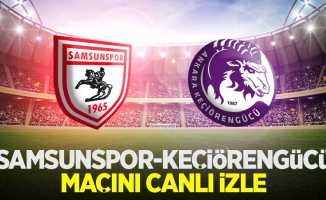 Samsunspor-Keçiörengücü maçını canlı izle