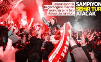 Samsunspor'un, Keçiörengücü maçının ardından şehir turu atması planlanıyor... ŞAMPİYON ŞEHİR TURU ATACAK 