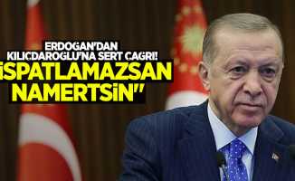 Erdoğan'dan Kılıçdaroğlu'na sert çağrı! "İspatlamazsan namertsin" 