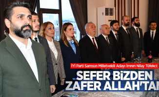 İYİ Parti Samsun Milletvekili Adayı İmren Nilay Tüfekci: Sefer bizden zafer Allah'tan