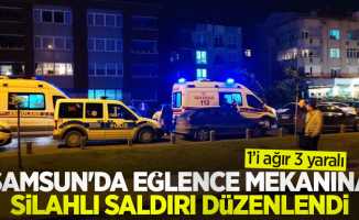 Samsun'da eğlence mekanına silahlı saldırı: 1'i ağır 3 yaralı