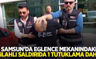 Samsun'da eğlence mekanındaki silahlı saldırıda 1 tutuklama daha!