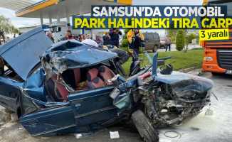 Samsun'da otomobil park halindeki tıra çarptı: 3 yaralı