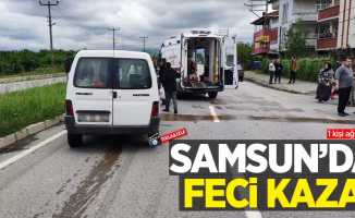 Samsun’da feci kaza! 1 kişi ağır yaralı