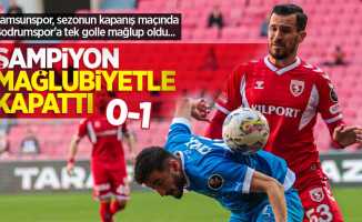 Samsunspor, sezonun kapanış maçında Bodrumspor'a tek golle mağlup oldu...  ŞAMPİYON  MAĞLUBİYETLE  KAPATTI 0-1