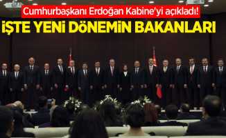 Cumhurbaşkanı Erdoğan Kabine'yi açıkladı! İşte yeni dönemin bakanları