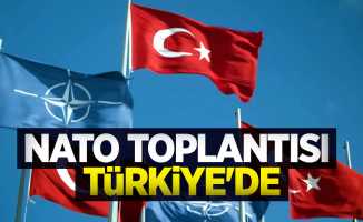 NATO toplantısı Türkiye'de