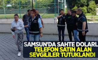 Samsun'da sahte dolarla telefon satın alan sevgililer tutuklandı