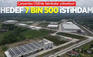 Çarşamba OSB’de fabrikalar yükseliyor: Hedef 7 bin 500 istihdam