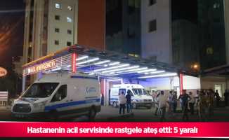 Hastanenin acil servisinde rastgele ateş etti: 5 yaralı