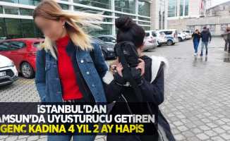 İstanbul'dan Samsun'da uyuşturucu getiren genç kadına 4 yıl 2 ay hapis