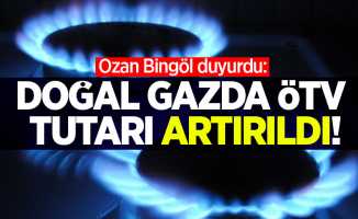 Ozan Bingöl duyurdu: Doğal gazda ÖTV tutarı artırıldı!