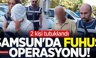 Samsun'da fuhuş operasyonu: 2 kişi tutuklandı 