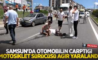 Samsun'da otomobilin çarptığı motosiklet sürücüsü ağır yaralandı