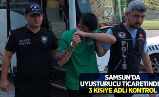 Samsun'da uyuşturucu ticaretinden 3 kişiye adli kontrol