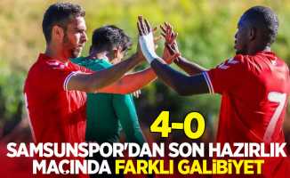 Samsunspor'dan son hazırlık maçında farklı galibiyet: 4-0