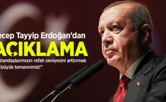 Cumhurbaşkanı Erdoğan'dan açıklama: Vatandaşlarımızın refah seviyesini arttırmak en büyük temennimiz!