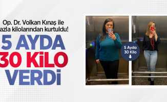 Op. Dr. Volkan Kınaş ile fazla kilolarından kurtuldu! 5 ayda 30 kilo verdi