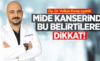 Op. Dr. Volkan Kınaş uyardı: Mide kanserinde bu belirtilere dikkat!