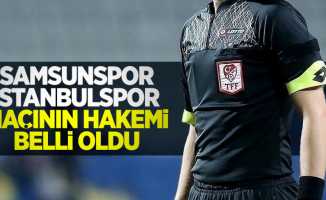 Samsunspor-İstanbulspor maçının hakemi belli oldu