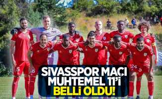Sivasspor maçı  Muhtemel 11'i  belli oldu!