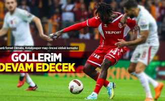 Başarılı forvet Dimata, Antalyaspor maçı öncesi iddialı konuştu: DİMATA GOLLERİM DEVAM EDECEK