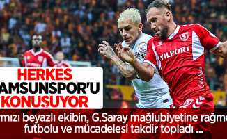 Kırmızı beyazlı ekibin, G.Saray mağlubiyetine rağmen futbolu ve mücadelesi takdir topladı... Herkes Samsunspor'u konuşuyor