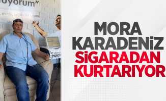 Mora Karadeniz sigaradan kurtarıyor