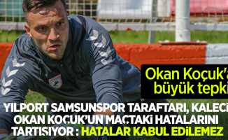 Okan Koçuk'a büyük tepki... Yılport Samsunspor taraftarı, kaleci Okan Kocuk'un maçtaki hatalarını tartışıyor: Hatalar Kabul Edilemez