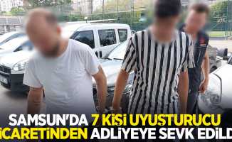 Samsun'da 7 kişi uyuşturucu ticaretinden adliyeye sevk edildi