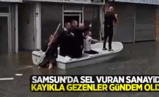 Samsun'da sel vuran sanayide kayıkla gezenler gündem oldu