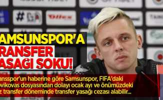 Samsunspor'a Transfer Yasağı Şoku!