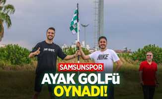 Samsunspor Ayak Golfü Oynadı!